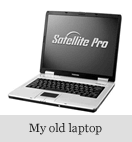 My old Laptop.