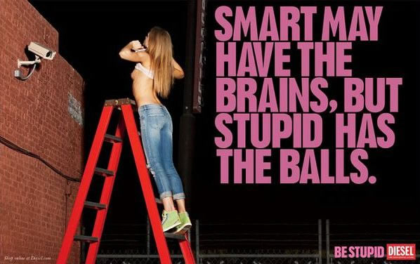 Awesome “Be Stupid” Advertising Campaign of Diesel | Artatm