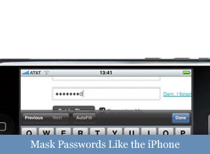 How to Mask Passwords Like the iPhone