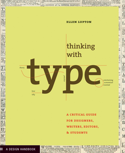 Thinking With Type - Ellen Lupton