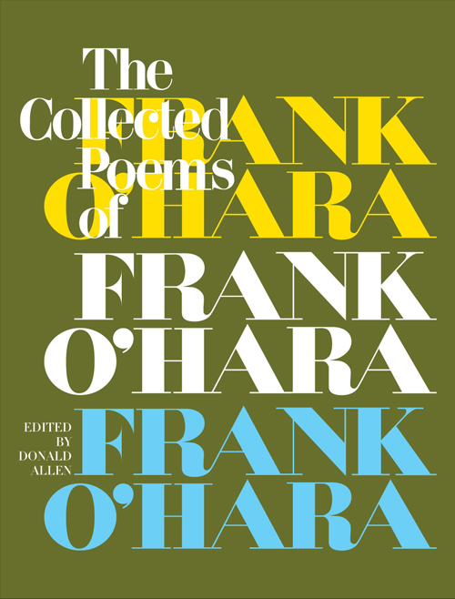 The Collected Poems of Frank OHara - Edited by Donald Allen