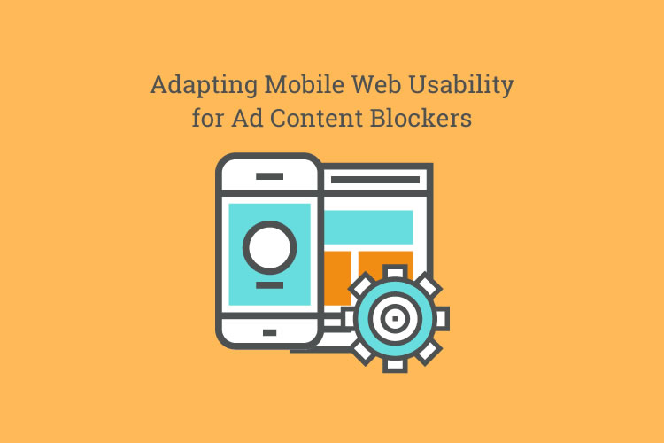 Adapting Mobile Web Usability for Ad Content Blockers