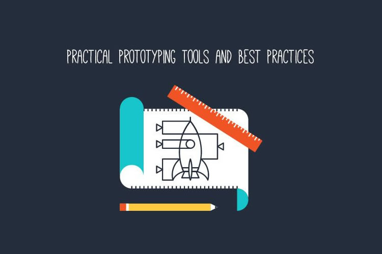 5 Best Practical Prototyping Tools & Best Practices That You Should Know