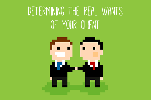 Determining the Real Wants of Your Client real-wants-thumb