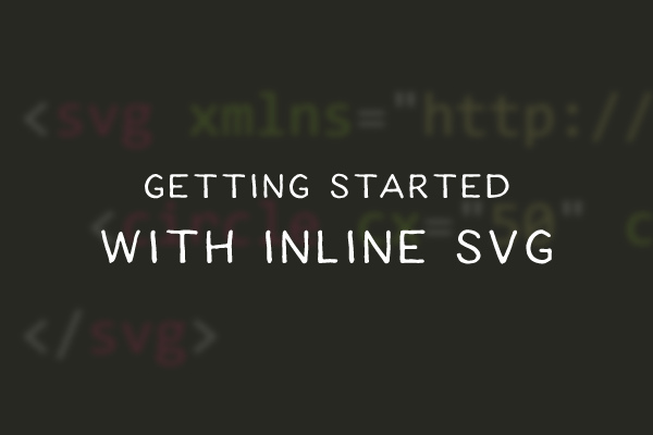 Getting Started with Inline SVG inline-svg