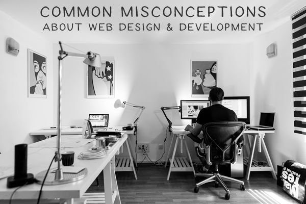 Common Misconceptions About Web Design & Development