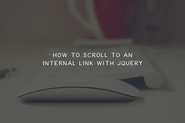 How to Scroll to an Internal Link with jQuery internal-link-jquery-thumb