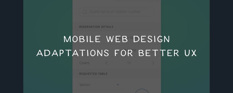 Mobile Web Design Adaptations for Better UX