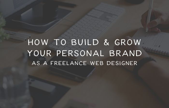 Building and Growing Your Freelance Web Design Personal Brand grow-personal-brand-thumb