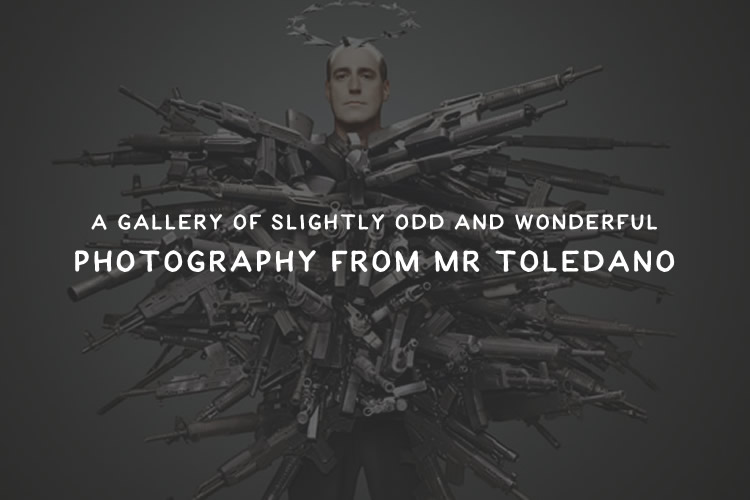 A Gallery of Slightly Odd and Wonderful Photography from Mr Toledano