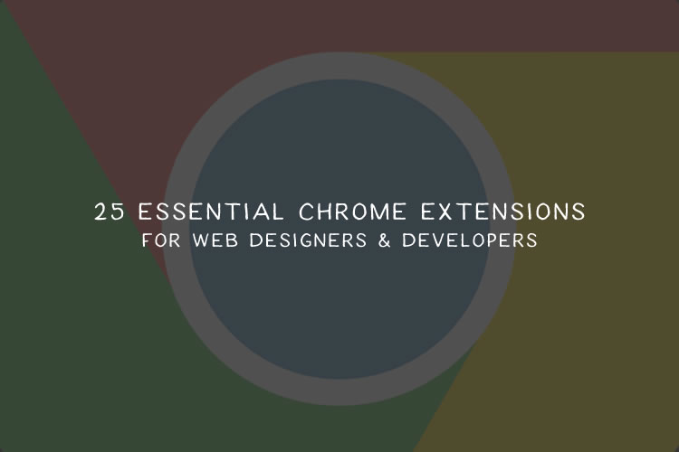 30 Essential Chrome Extensions for Web Designers & Developers chrome-extensions