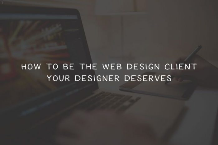 How to Be the Web Design Client Your Designer Deserves