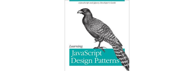 Learning JavaScript Design Patterns by Addy Osmani Free Books for Designers and Developers