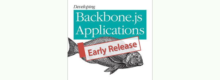 Developing Backbone.js Applications by Addy Osmani Free Books for Designers and Developers
