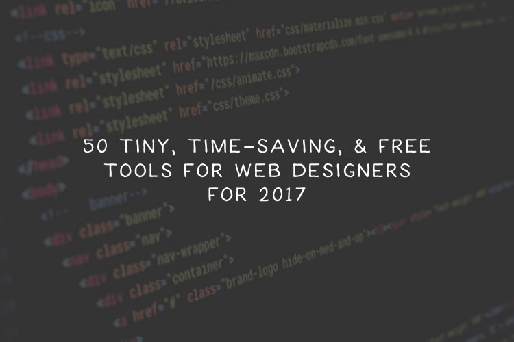 50 Tiny, Time-Saving, and Free Tools for Web Designers for 2018 tools-2017
