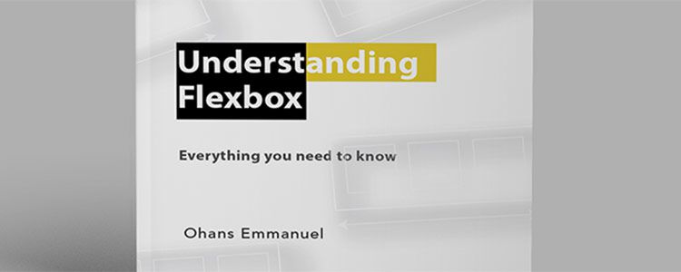 Understanding Flexbox: Everything you need to know