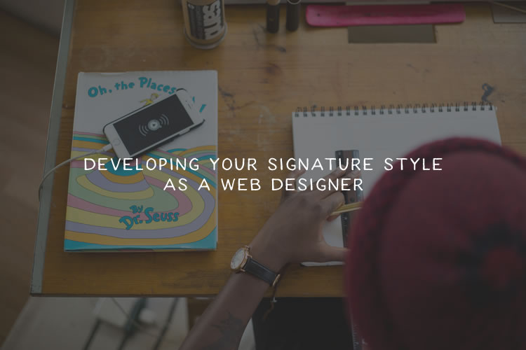 Developing Your Signature Style as a Web Designer signature-style-web-design