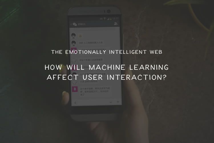 The Emotionally Intelligent Web: How Will Machine Learning Affect User Interaction?