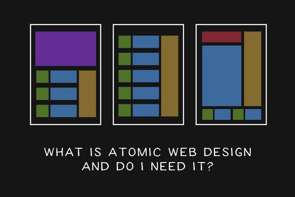 What Is Atomic Web Design and Do I Need It? atomic-web-design-thumb