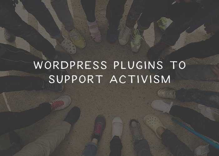 8 Free WordPress Plugins to Support Activism