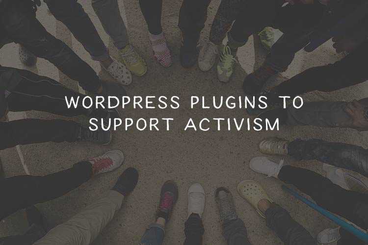 8 WordPress Plugins to Support Activism wp-activism-plugins-thumb