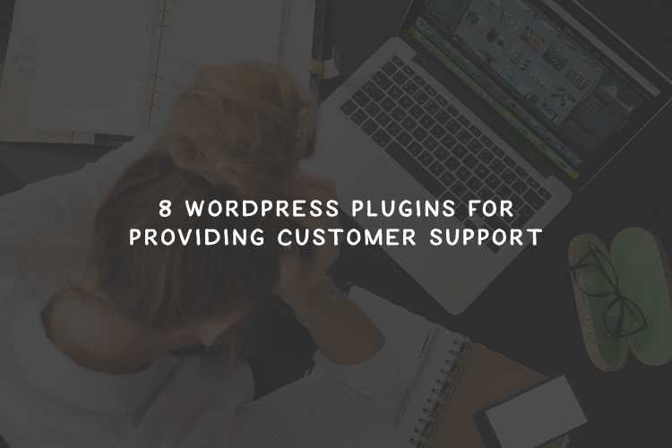 8 WordPress Plugins for Providing Customer Support customer-support-thumb