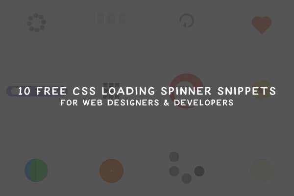 10 Free CSS Loading Spinner Snippets For Web Designers & Developers loading-spinners-thumb