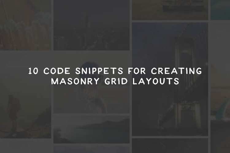 10 Code Snippets for Creating Masonry Grid Layouts mas-thumb
