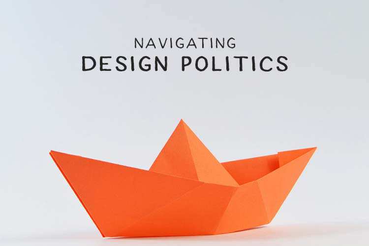 Navigating Design Politics