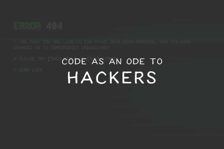 Code as an Ode to Hackers