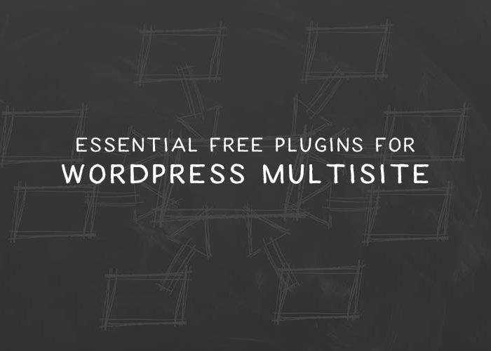 8 Essential Free Plugins for WordPress Multisite
