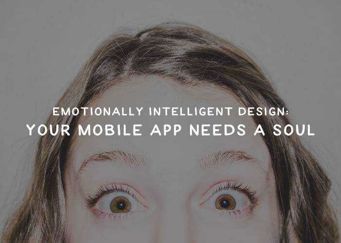 Emotionally Intelligent Design: Your Mobile App Needs a Soul intelligent-design-thumb