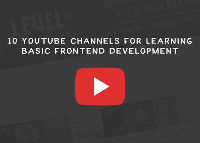 10 YouTube Channels For Learning Basic Frontend Development