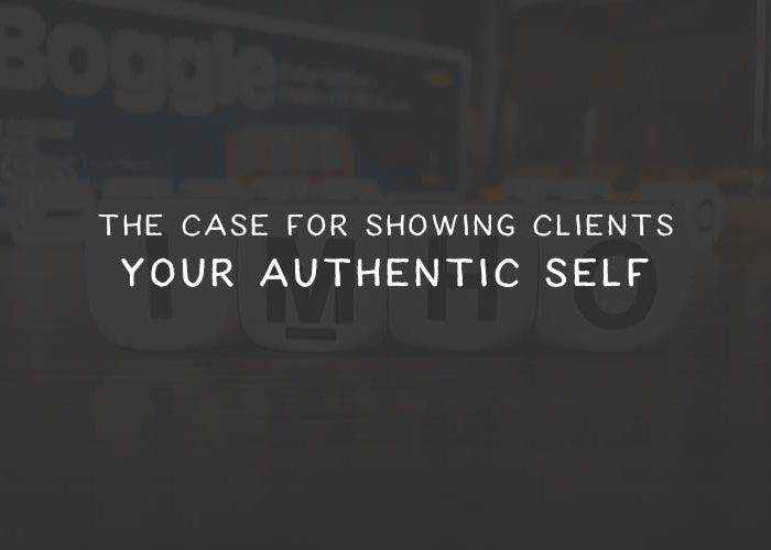 The Case for Showing Freelance Clients Your Authentic Self authentic-self-thumb