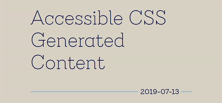 Accessible CSS Generated Content