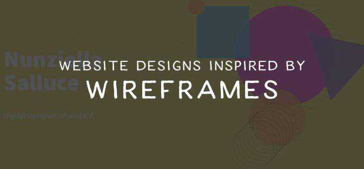 A Showcase of Websites That Have Been Inspired by Wireframes