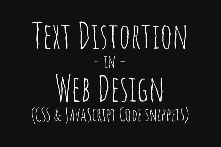 10 Stunning Examples of Text Distortion Effects in Web Design
