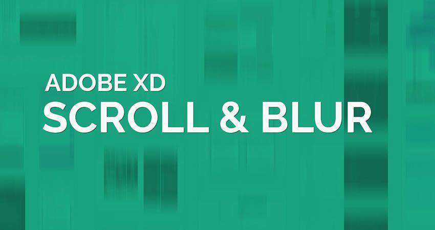 Adobe XD Scroll and Blur tutorial