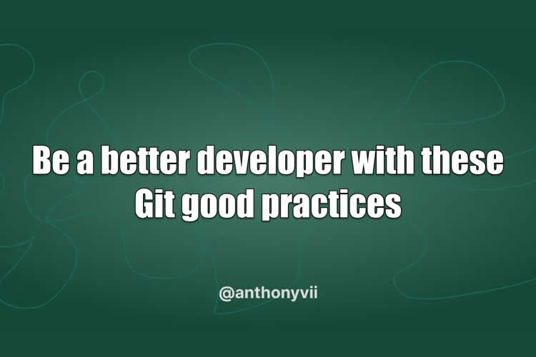 Git Good Practices