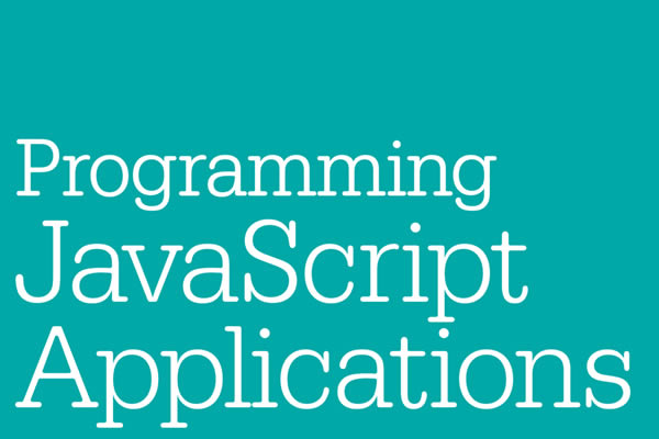 Programming JavaScript Applications Free eBook for Web Designers Developers
